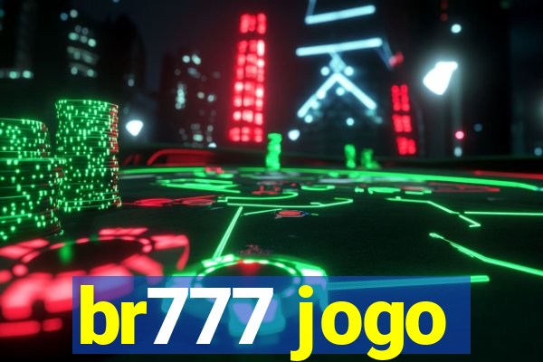 br777 jogo